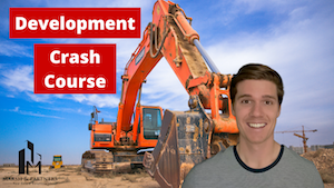 Real Estate Development Crash Course The Development Process In 7 Minutes Real Estate Development Crash Course The Development Process In 7 Minutes
